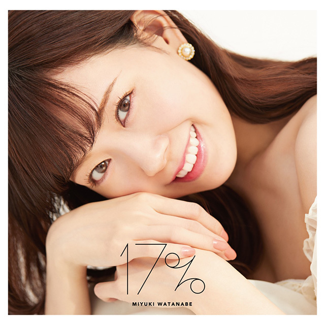 渡辺美優紀「17％（通常盤）」 | Warner Music Japan