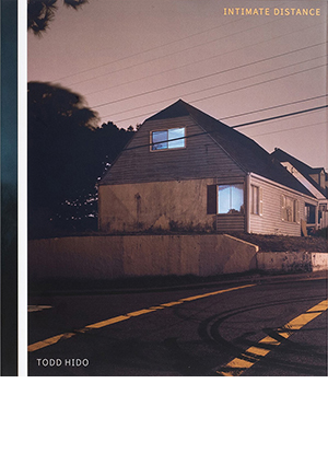 Todd Hido: Intimate Distance | Art Photo Site