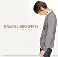 古川雄大／DEBUT MINI ALBUM「PASTEL GRAFFiTi」 - マーベラス