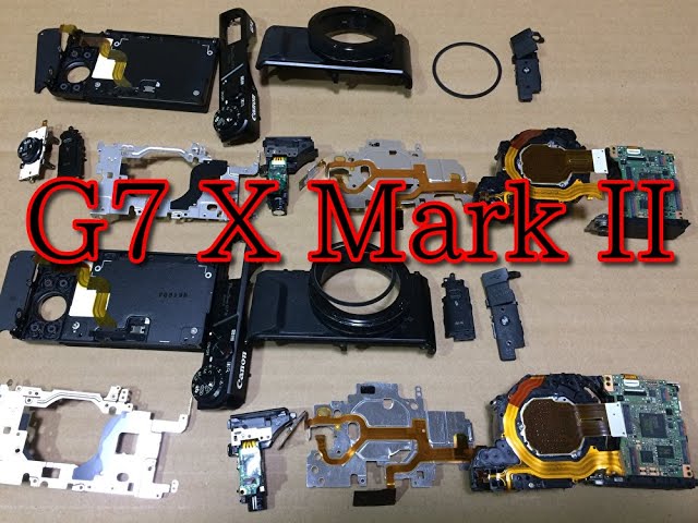 分解・修理】 Canon PowerShot G7 X MarkⅡ compact digital camera