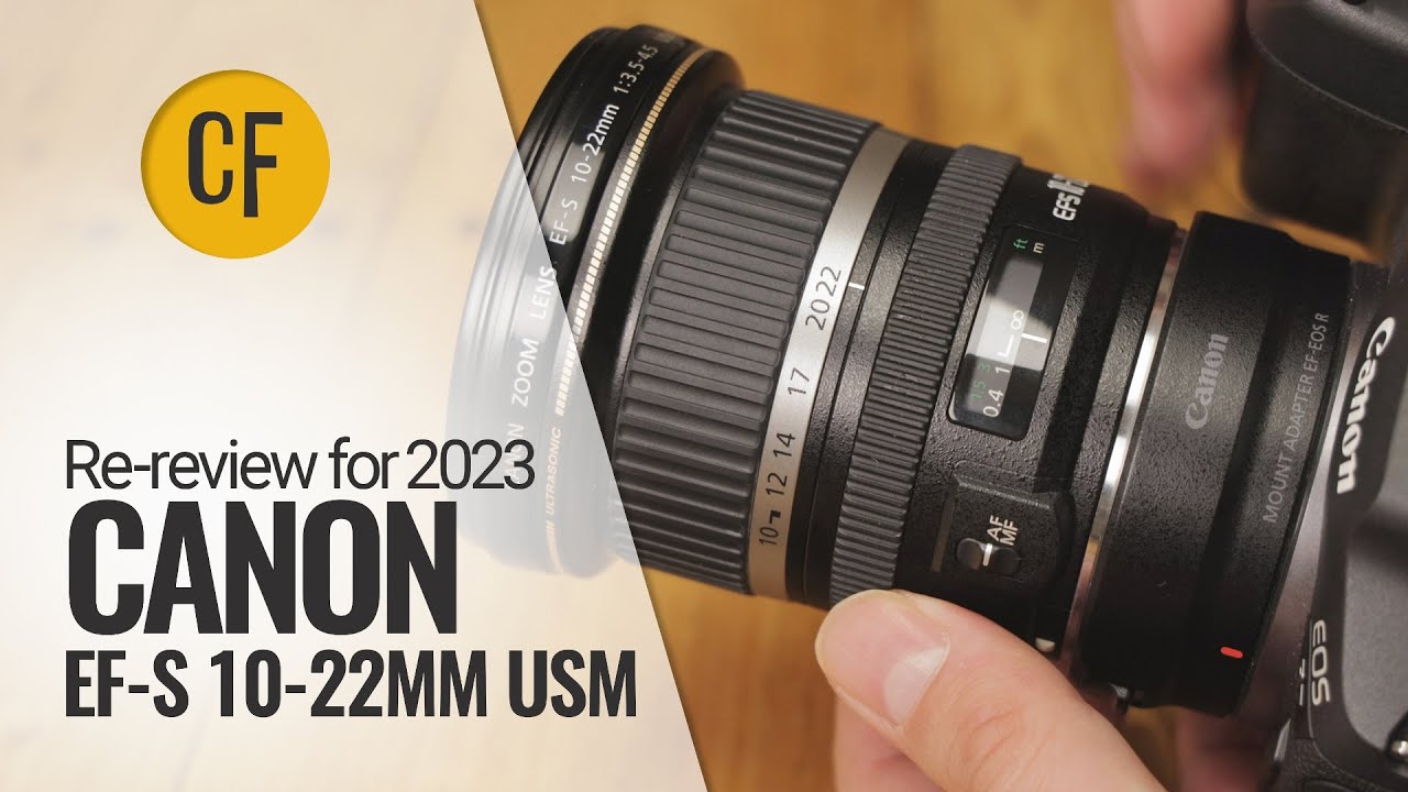 Re-review for 2023: Canon EF-S 10-22mm f/3.5-4.5 USM on an EOS R7