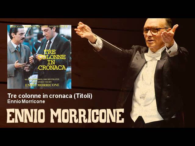 Ennio Morricone - Tre colonne in cronaca - Titoli - Tre Colonne In