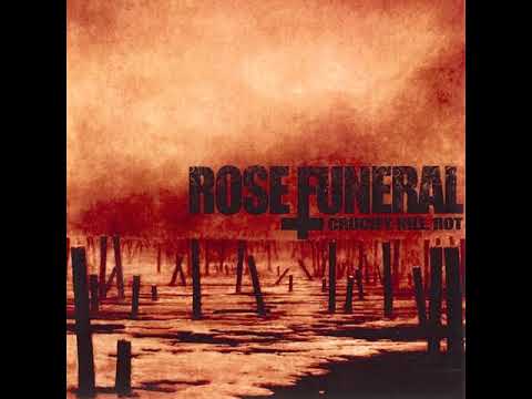 Rose Funeral – Crucify. Kill. Rot. | Releases | Discogs