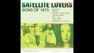 外はいい天気 - SATELLITE LOVERS - SONS OF 1973 (Full Album, 1996