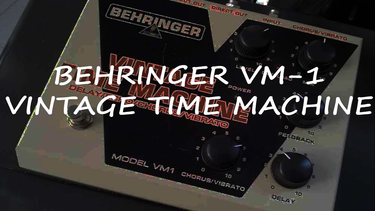 Behringer VM-1 Vintage Time Machine (Electro Harmonix Deluxe