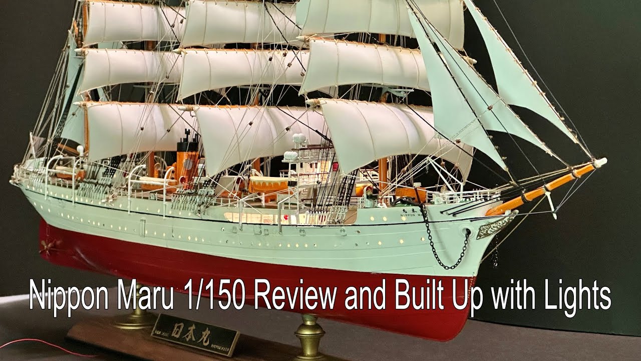 Nippon Maru 1/150 Review and Built Up with Lights - YouTube