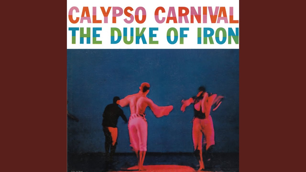 Duke Of Iron - Calypso Invasion - YouTube