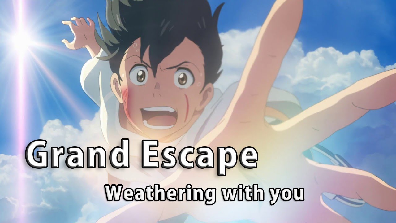 Grand Escape (full) lyrics -Weathering with you- グランド