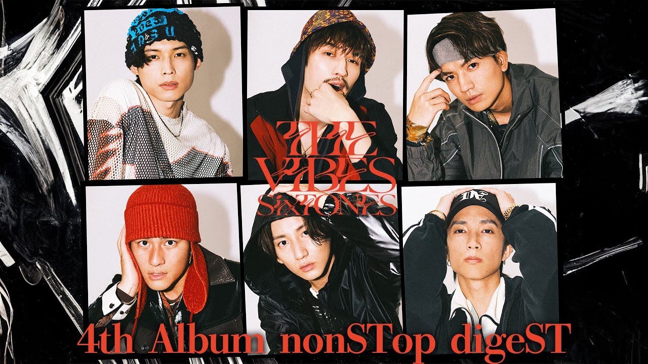 SixTONES – 4th Album「THE VIBES」nonSTop digeST - YouTube