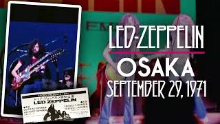 Led Zeppelin - Live in Osaka, Japan (Sept. 29th, 1971) - All