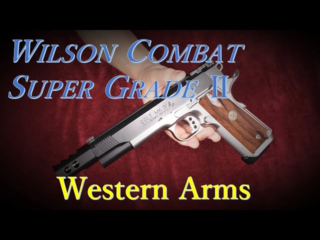 WILSON COMBAT SUPER GRADE Ⅱ / ウェスタンアームズ - YouTube