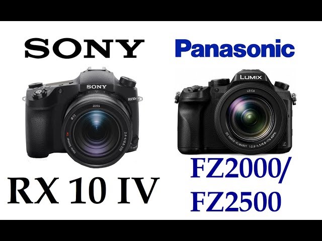 Sony Cyber-shot RX10 IV vs Panasonic LUMIX FZ2000/FZ2500 - YouTube