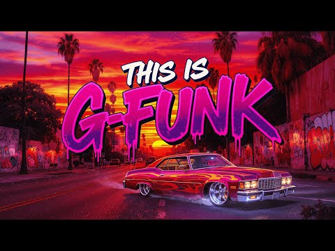 THIS IS G-FUNK | The Ultimate 2 Hour Westcoast Funk Mixtape (32