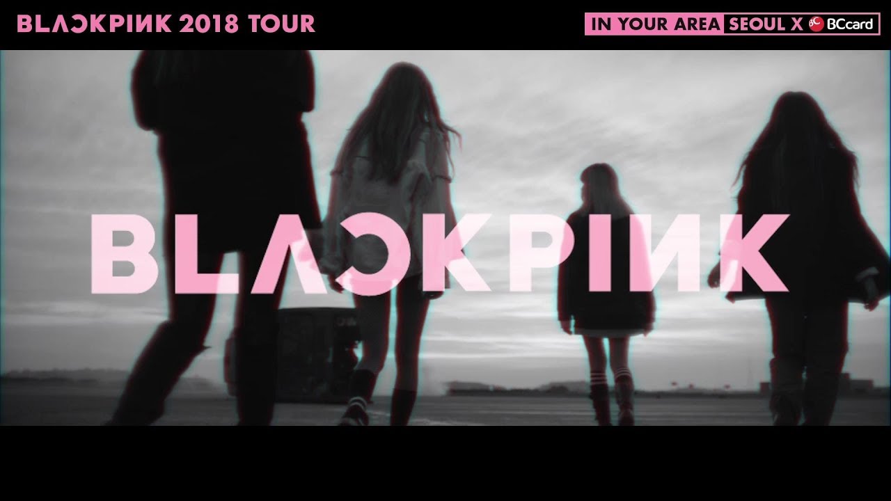 BLACKPINK - '2018 TOUR [IN YOUR AREA] SEOUL X BC CARD' MESSAGE
