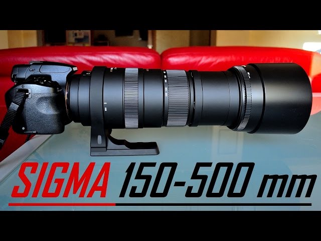 Sigma 150-500 mm f5 6 3 APO DG OS HSM unboxing and Test - YouTube