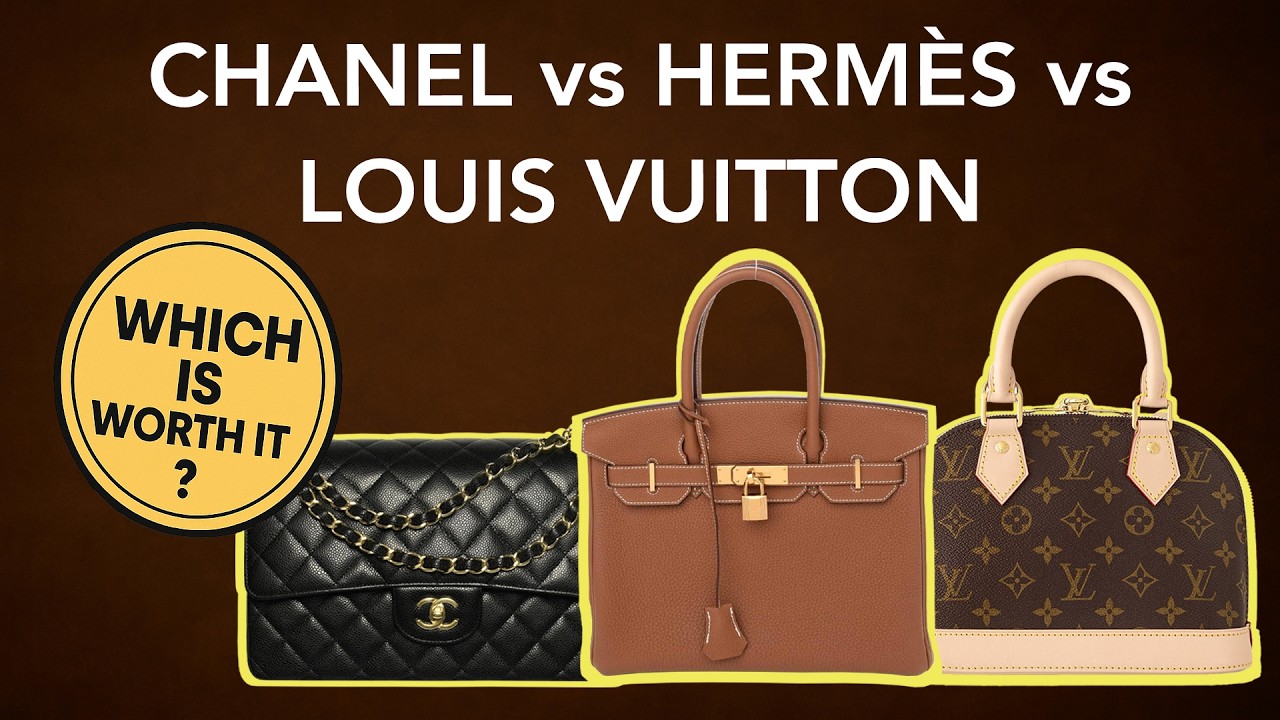 Chanel vs Hermès vs Louis Vuitton - Which Is Worth It? - YouTube
