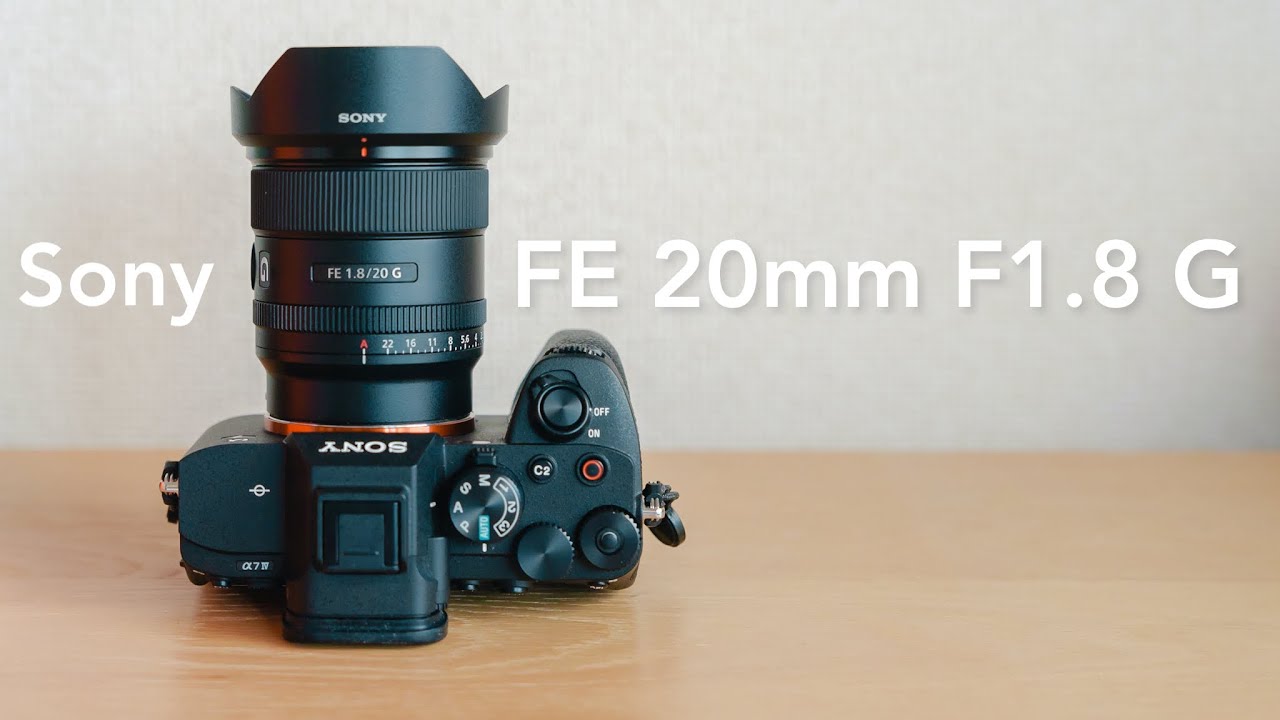 Sony FE 20mm F1.8 G 日常を映画みたいに撮れる超広角レンズ！ - YouTube