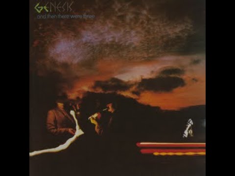 Genesis - And Then There Were Three (Full Album 1978) - YouTube