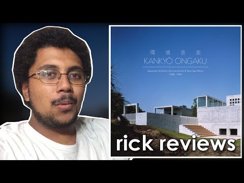 環境音楽 Kankyō Ongaku: Japanese Ambient, Environmental & New Age