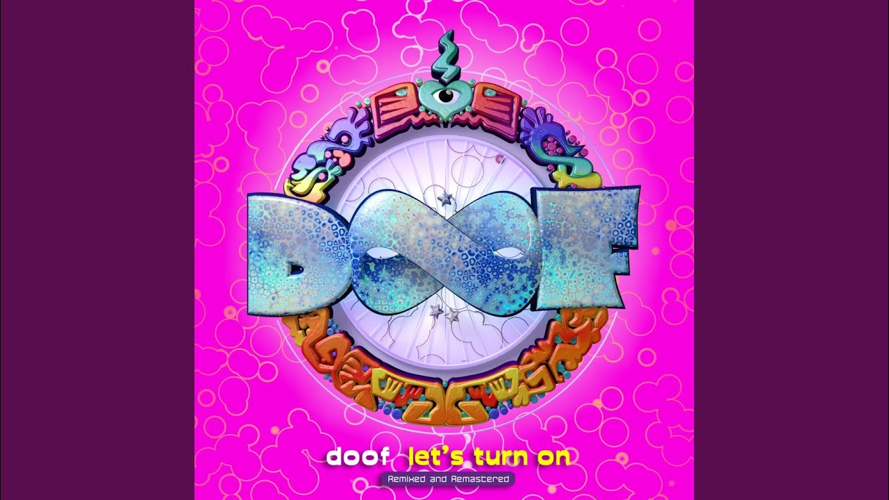 Doof - Lets Turn On - YouTube