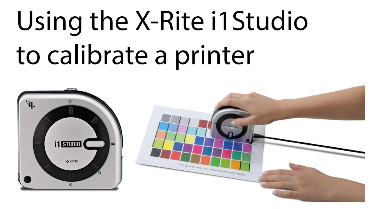 Using the X-Rite i1Studio to profile a printer - YouTube