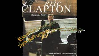 Eric Clapton - Change The World [Lyrics Audio HQ] - YouTube