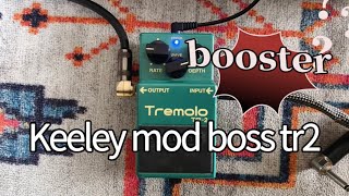 Keeley Modded Boss TR-2 Tremolo with Volume Control - What To Know