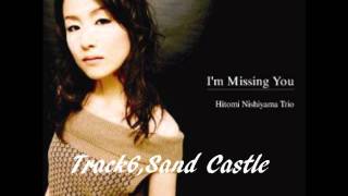 I'm Missing You (remaster) / Hitomi Nishiyama Trio」 : 西山瞳