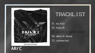 ARrC (아크) - nu kidz: out the box [full album] - YouTube