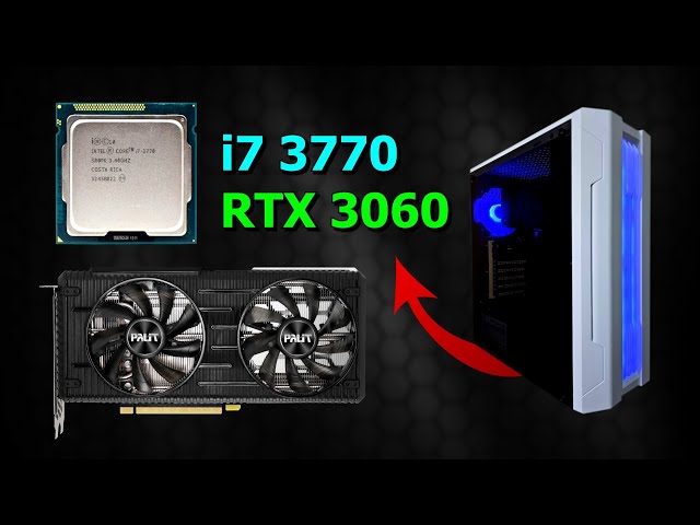 What It's Like To Game On i7 3770 + RTX 3060 PC - YouTube