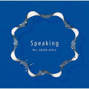 Speaking （通常盤） -Mrs. GREEN APPLE OFFICIAL SITE｜OFFICIAL FAN
